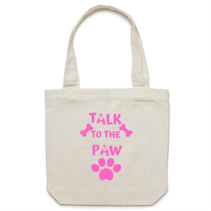 TALK TO THE PAW PINK - Carrie - Canvas Tote Bag
