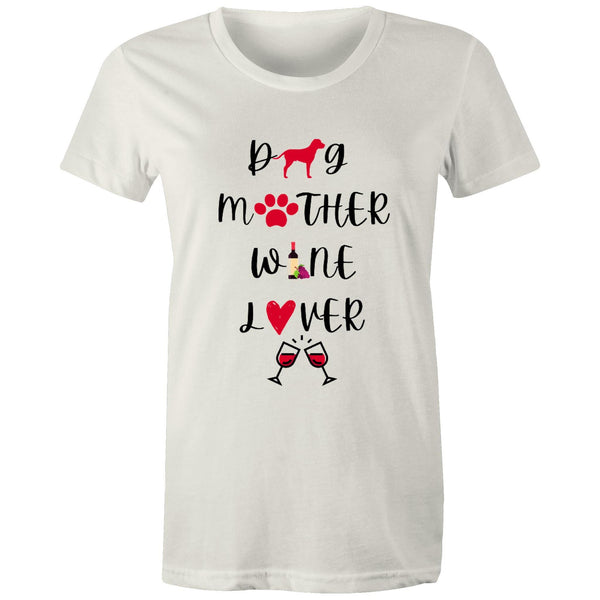 DOG MOTHER WINE LOVER - Women's Maple Tee - 13 COLOURS