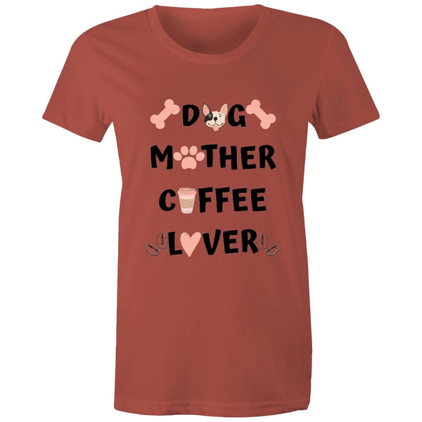 DOG MOTHER COFFEE LOVER - Women's Maple Tee - 13 Colours