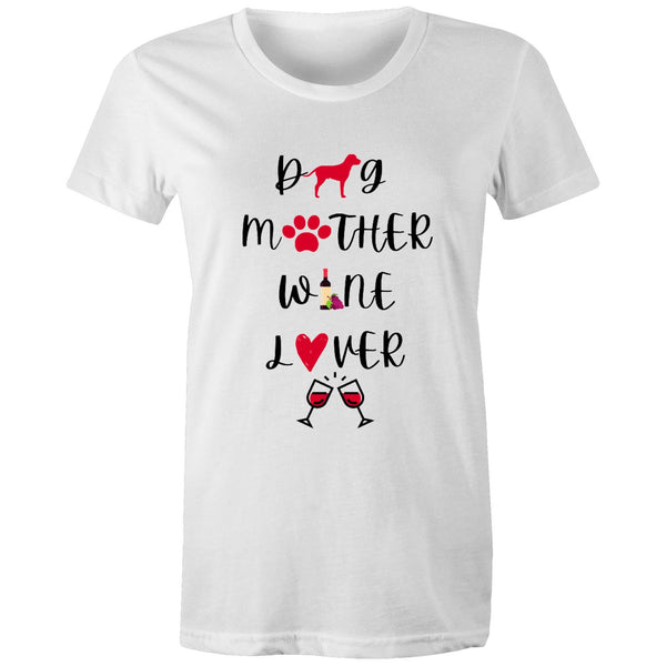 DOG MOTHER WINE LOVER - Women's Maple Tee - 13 COLOURS