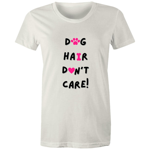 DOG HAIR DON'T CARE - Women's Maple Tee - 10 Colours