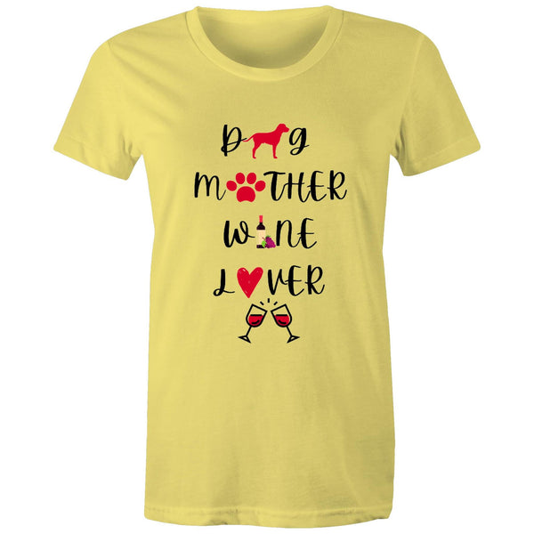 DOG MOTHER WINE LOVER - Women's Maple Tee - 13 COLOURS