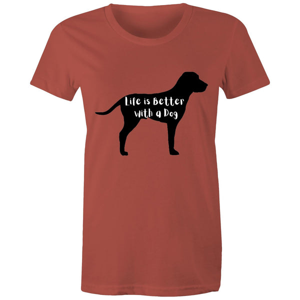 LIFE IS BETTER WITH A DOG - Women's Maple Tee - 16 COLOURS