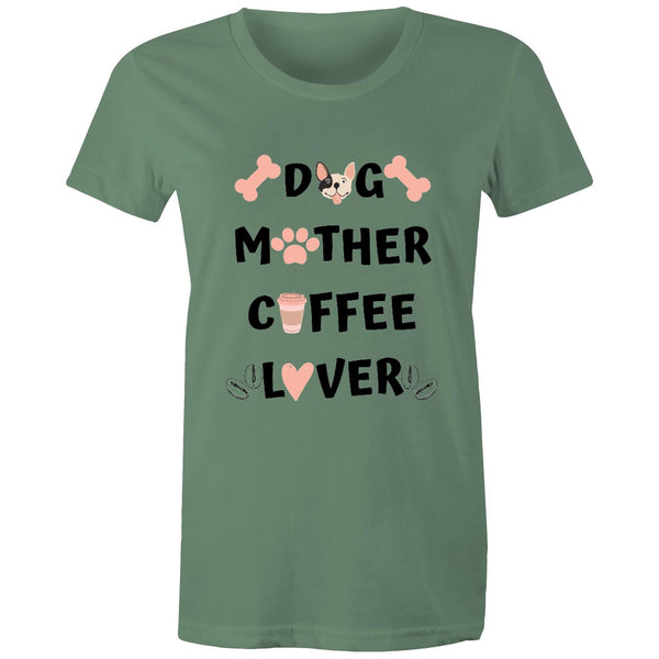 DOG MOTHER COFFEE LOVER - Women's Maple Tee - 13 Colours