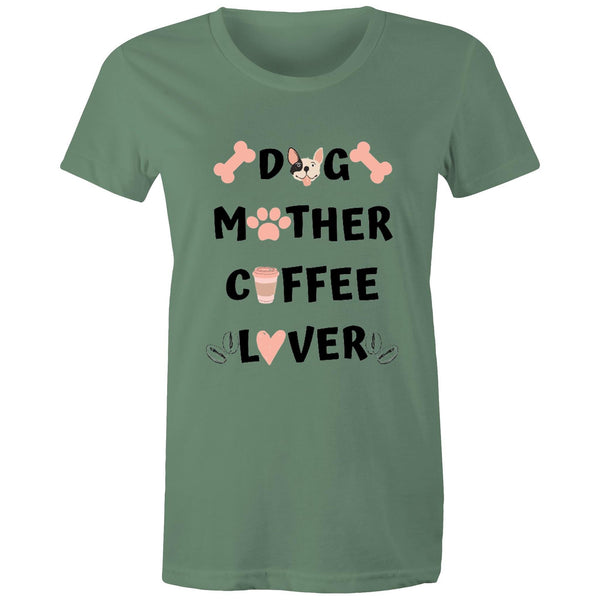 DOG MOTHER COFFEE LOVER - Women's Maple Tee - 13 Colours