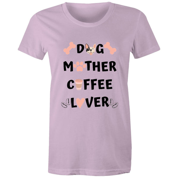 DOG MOTHER COFFEE LOVER - Women's Maple Tee - 13 Colours