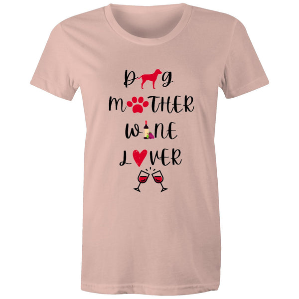 DOG MOTHER WINE LOVER - Women's Maple Tee - 13 COLOURS