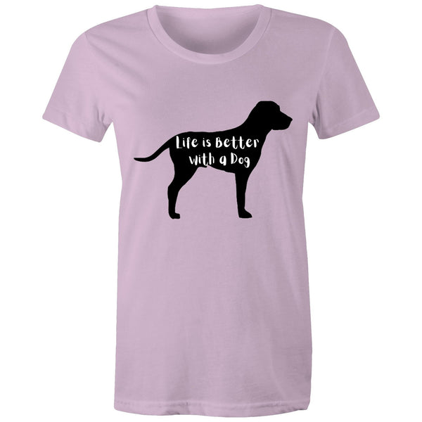 LIFE IS BETTER WITH A DOG - Women's Maple Tee - 16 COLOURS